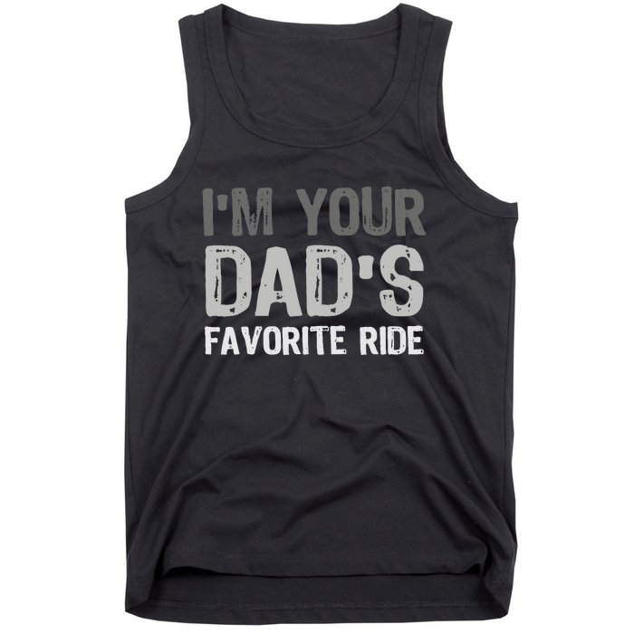 Inappropriate IM Your DadS Favorite Ride Funny Teen Tank Top