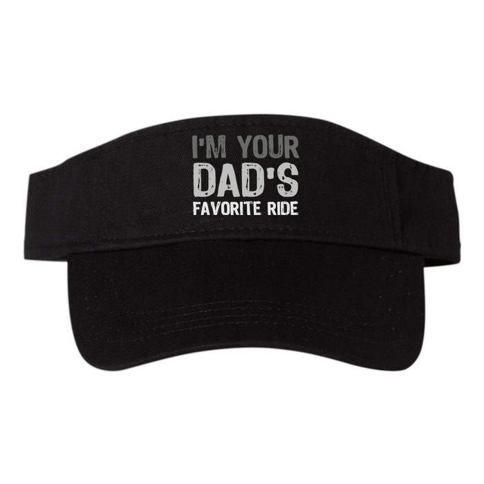 Inappropriate IM Your DadS Favorite Ride Funny Teen Valucap Bio-Washed Visor