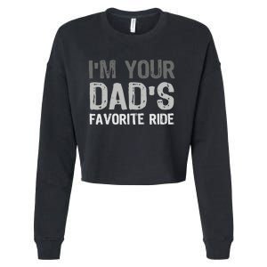 Inappropriate IM Your DadS Favorite Ride Funny Teen Cropped Pullover Crew