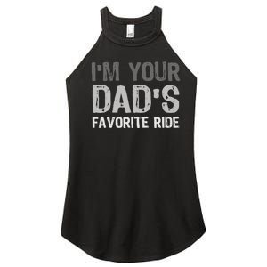 Inappropriate IM Your DadS Favorite Ride Funny Teen Women's Perfect Tri Rocker Tank