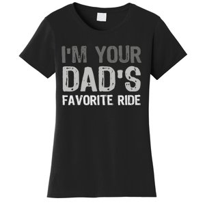 Inappropriate IM Your DadS Favorite Ride Funny Teen Women's T-Shirt