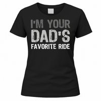 Inappropriate IM Your DadS Favorite Ride Funny Teen Women's T-Shirt