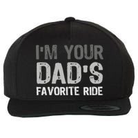 Inappropriate IM Your DadS Favorite Ride Funny Teen Wool Snapback Cap