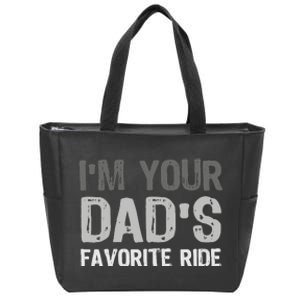 Inappropriate IM Your DadS Favorite Ride Funny Teen Zip Tote Bag