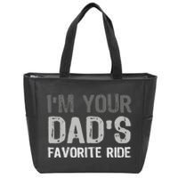 Inappropriate IM Your DadS Favorite Ride Funny Teen Zip Tote Bag