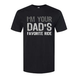 Inappropriate IM Your DadS Favorite Ride Funny Teen Softstyle CVC T-Shirt