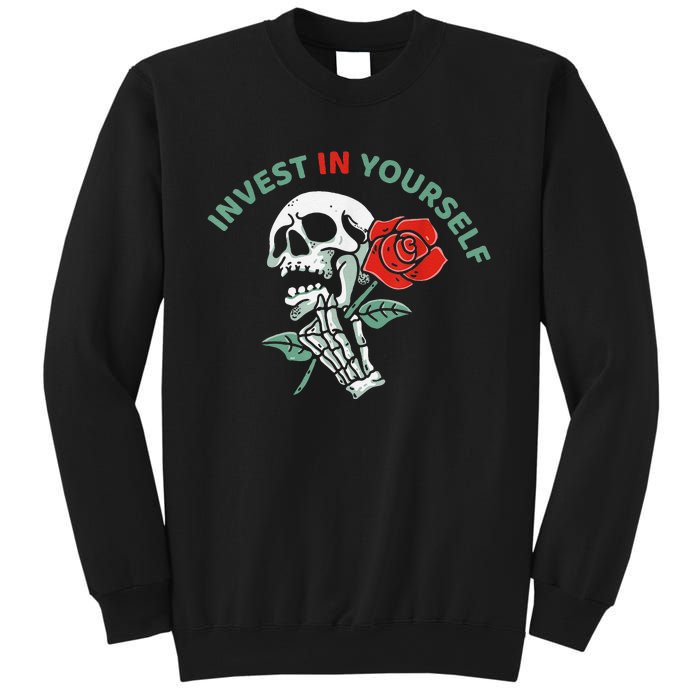 Invest In Yourself Funny Sweatshirt