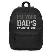 Inappropriate I'm Your Dad's Favorite Ride Funny Teen 16 in Basic Backpack