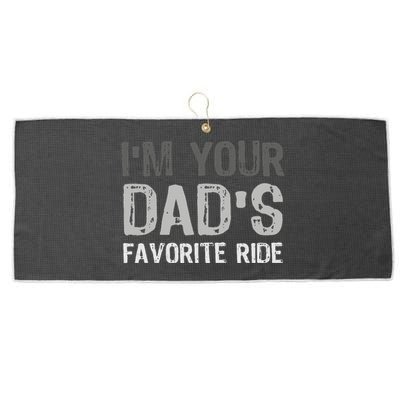 Inappropriate I'm Your Dad's Favorite Ride Funny Teen Large Microfiber Waffle Golf Towel