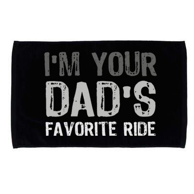 Inappropriate I'm Your Dad's Favorite Ride Funny Teen Microfiber Hand Towel