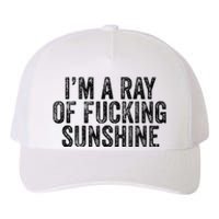 IM Just A Ray Of Fucking Sunshine Funny Sarcastic Vintage Yupoong Adult 5-Panel Trucker Hat