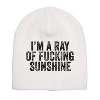 IM Just A Ray Of Fucking Sunshine Funny Sarcastic Vintage Short Acrylic Beanie