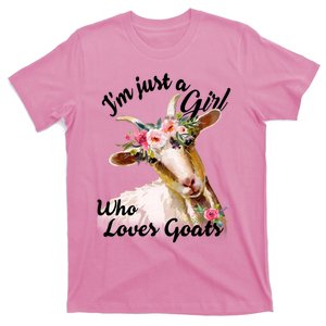 I'm Just A Girl Who Loves Goats Gift Goat Lover T-Shirt