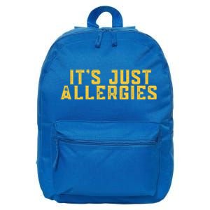 It's Just Allergies Funny Quarantine Gift Gift 16 in Basic Backpack