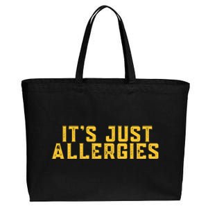 It's Just Allergies Funny Quarantine Gift Gift Cotton Canvas Jumbo Tote