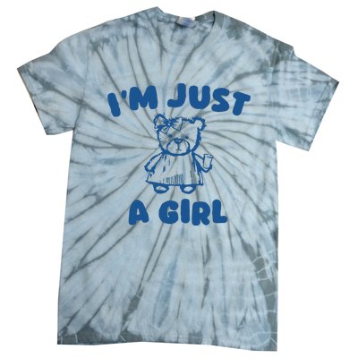 IM Just A Girl Tie-Dye T-Shirt