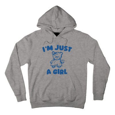 IM Just A Girl Tall Hoodie