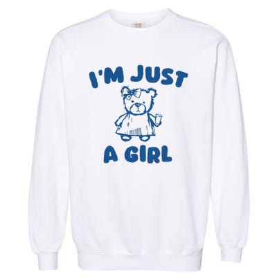 IM Just A Girl Garment-Dyed Sweatshirt