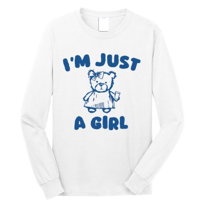 IM Just A Girl Long Sleeve Shirt