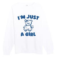 IM Just A Girl Premium Crewneck Sweatshirt