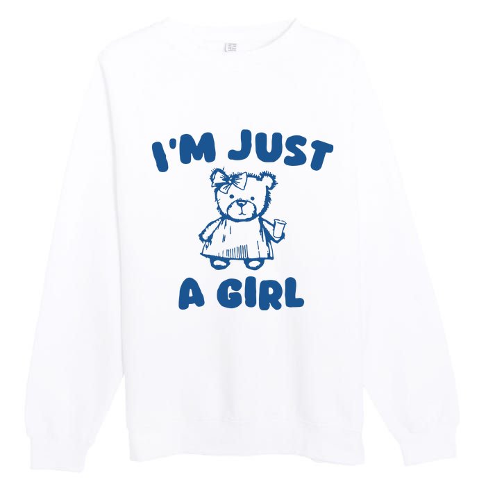 IM Just A Girl Premium Crewneck Sweatshirt