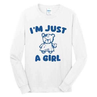 IM Just A Girl Tall Long Sleeve T-Shirt