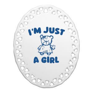 IM Just A Girl Ceramic Oval Ornament