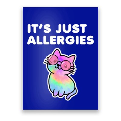 It's Just Allergies Funny Sarcastic Kawaii Cat Tie Dye Cool Gift Poster