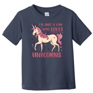 I'm Just A Girl Who Loves Unicorns Toddler T-Shirt