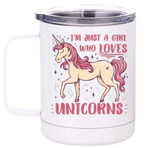 I'm Just A Girl Who Loves Unicorns 12 oz Stainless Steel Tumbler Cup