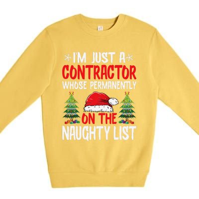 IM Just A Contractor Whose On The Naughty List Christmas Premium Crewneck Sweatshirt