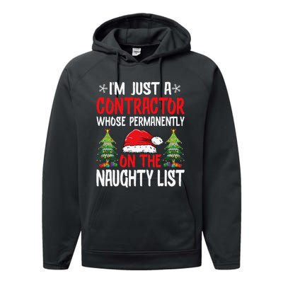 IM Just A Contractor Whose On The Naughty List Christmas Performance Fleece Hoodie