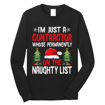 IM Just A Contractor Whose On The Naughty List Christmas Long Sleeve Shirt