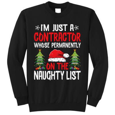 IM Just A Contractor Whose On The Naughty List Christmas Sweatshirt