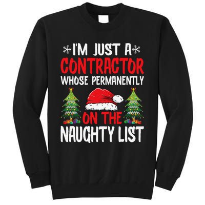 IM Just A Contractor Whose On The Naughty List Christmas Tall Sweatshirt