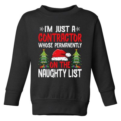 IM Just A Contractor Whose On The Naughty List Christmas Toddler Sweatshirt