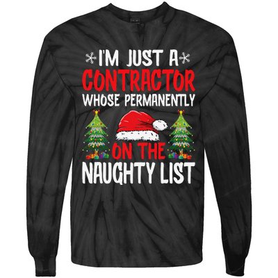 IM Just A Contractor Whose On The Naughty List Christmas Tie-Dye Long Sleeve Shirt