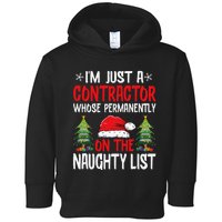 IM Just A Contractor Whose On The Naughty List Christmas Toddler Hoodie