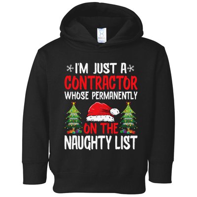 IM Just A Contractor Whose On The Naughty List Christmas Toddler Hoodie