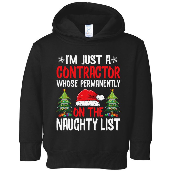 IM Just A Contractor Whose On The Naughty List Christmas Toddler Hoodie