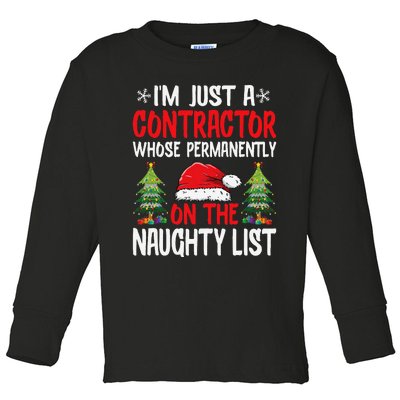 IM Just A Contractor Whose On The Naughty List Christmas Toddler Long Sleeve Shirt