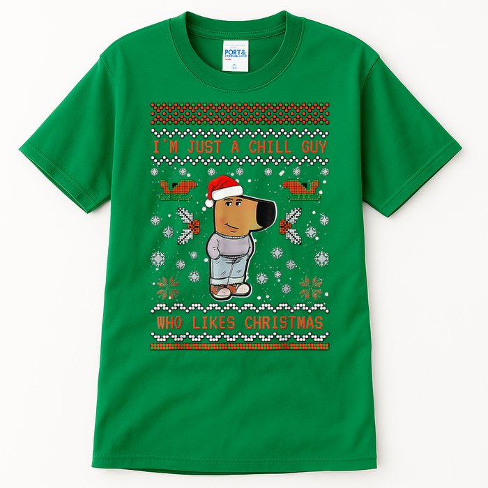 IM Just A Chill Guy Who Likes Christmas Tall T-Shirt