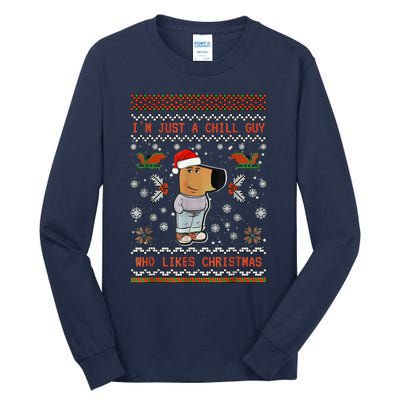 IM Just A Chill Guy Who Likes Christmas Tall Long Sleeve T-Shirt