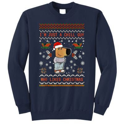 IM Just A Chill Guy Who Likes Christmas Tall Sweatshirt