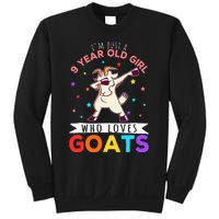 I'm Just A 9 Year Old Girl Who Loves Goats  Sweatshirt