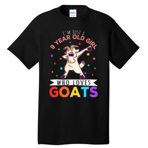 I'm Just A 9 Year Old Girl Who Loves Goats  Tall T-Shirt