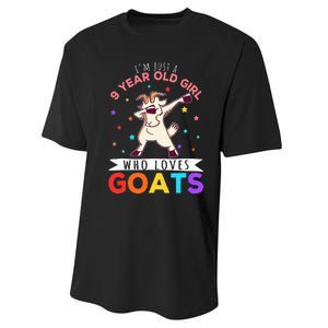 I'm Just A 9 Year Old Girl Who Loves Goats  Performance Sprint T-Shirt