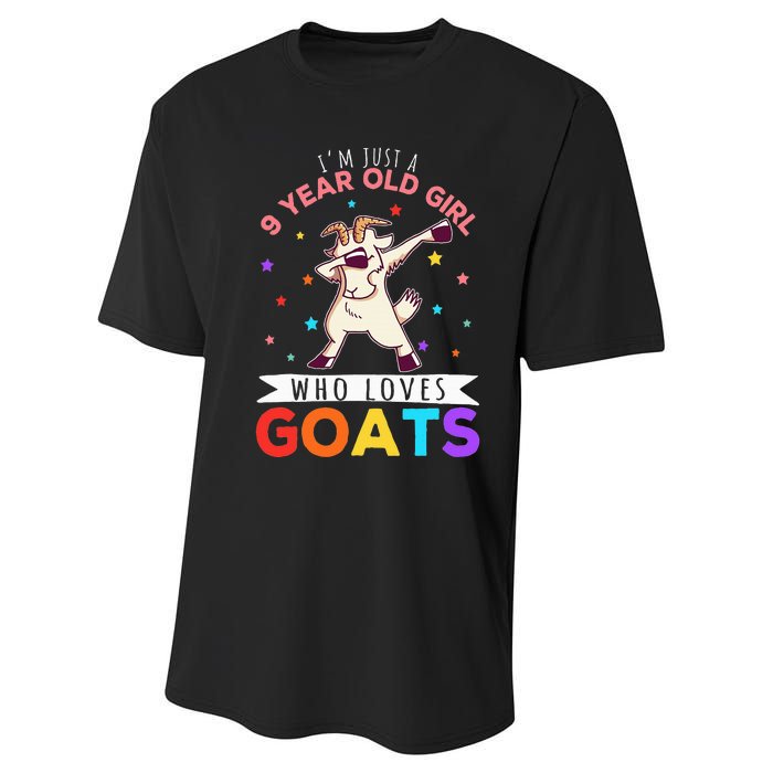 I'm Just A 9 Year Old Girl Who Loves Goats  Performance Sprint T-Shirt