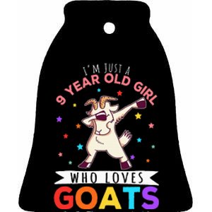 I'm Just A 9 Year Old Girl Who Loves Goats  Ceramic Bell Ornament