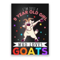 I'm Just A 9 Year Old Girl Who Loves Goats  Poster